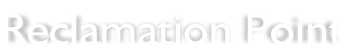 Reclamation Point