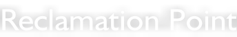 Reclamation Point